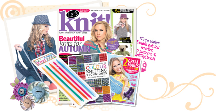 Check out the latest issue of Let's Knit! Magazine