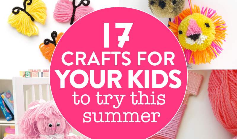 17 crafts for your kids to try this summer