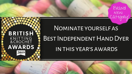 UPDATED! Nominate Yourself As Best Independent Hand Dyer In The British Knitting & Crochet Awards