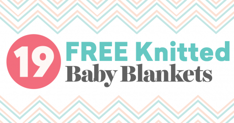 19 FREE Knitted Baby Blankets That Will Be Treasured Forever 