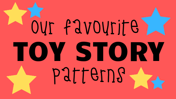 Our Favourite Toy Story Patterns To Take You To Infi-knitty and Beyond*