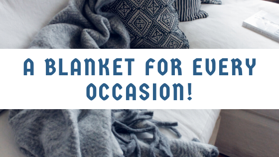 A Blanket For Every Occasion