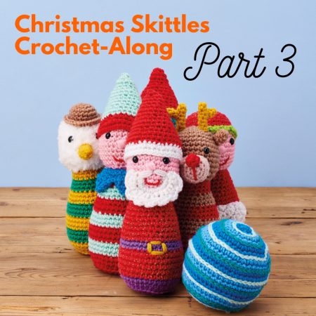 Christmas Skittles Crochet-Along: Part Three crochet Pattern