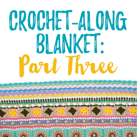 Crochet-Along Blanket: Part Three crochet Pattern