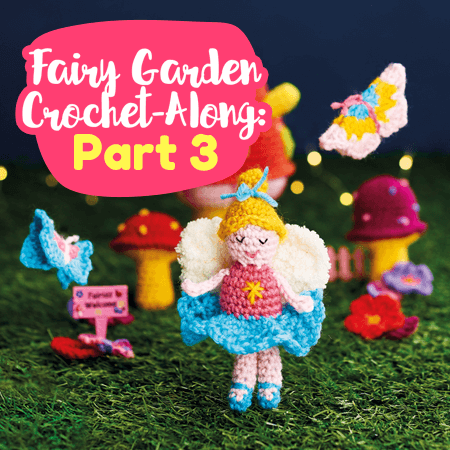 Fairy Garden Crochet-Along: Part Three crochet Pattern