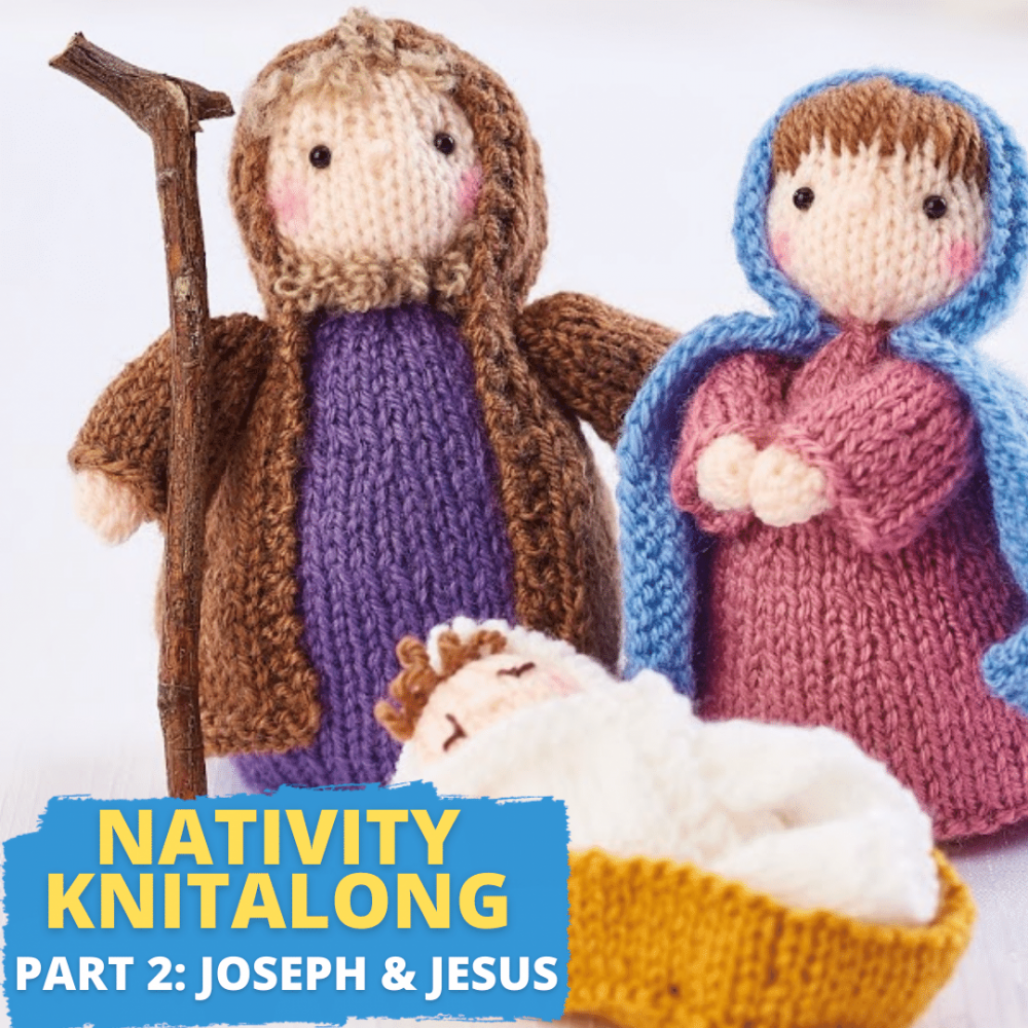Nativity Knitalong Part 2 Knitalongs Let's Knit