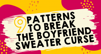 9 Patterns To Break The Boyfriend Sweater Curse