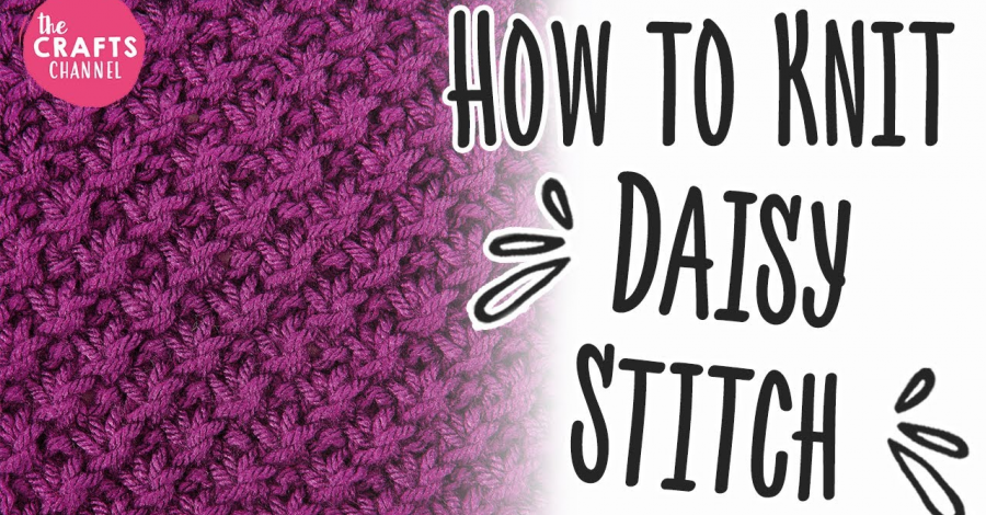 How To Knit Daisy Stitch