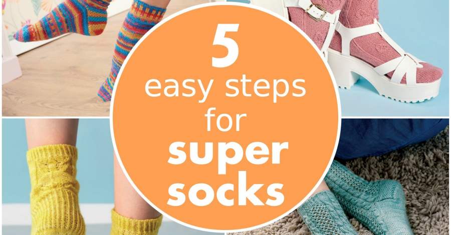 5 easy steps for super socks | Blog | Let's Knit Magazine