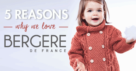 5 Reasons Why We Love Bergere De France Blog Let S Knit Magazine