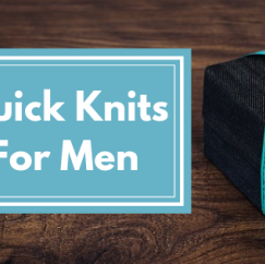 Quick Knits For Men