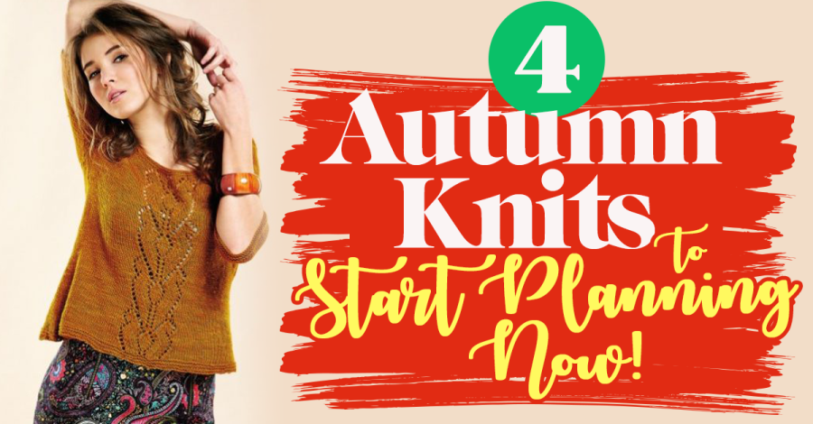 4 Autumn Knits To Start Planning Now