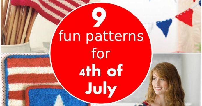 9 fun patterns for 4th of July Knitting Blog