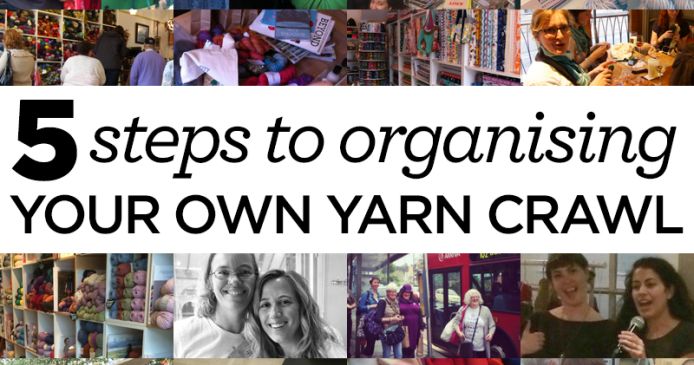 5 simple steps to organising your own yarn crawl Knitting Blog