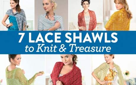 7 Lace Shawls to Knit and Treasure