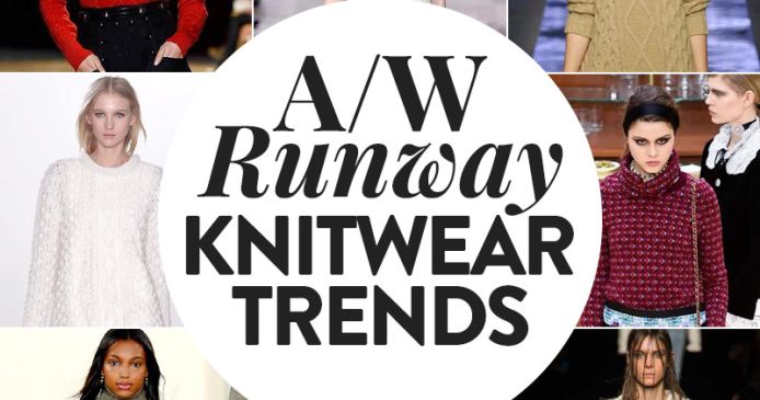 AW15 Runway Knitwear Trends Knitting Blog