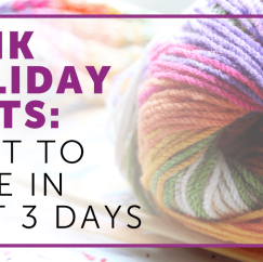 What To Knit In Just 3 Days: Knitting Patterns For The Bank Holiday Weekend