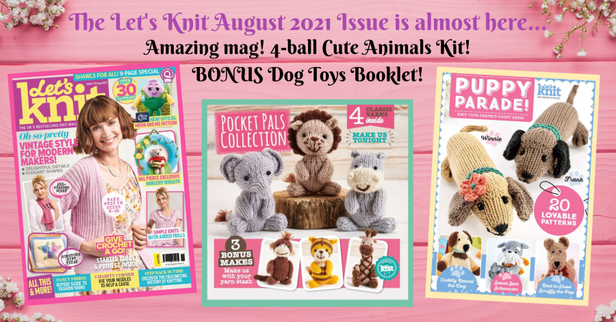 It’s the Sneak Peek of Let’s Knit issue 173 August 2021!