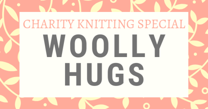 Charity Knitting Special: Woolly Hugs Knitting Blog