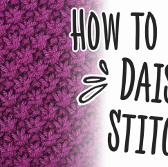 How To Knit Daisy Stitch