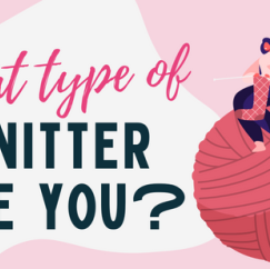 What Type Of Knitter Are You? Take Our 10-Minute Quiz!