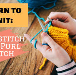 How To Knit: Knit Stitch and Purl Stitch