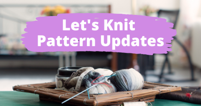 LATEST PATTERN UPDATES Knitting Blog