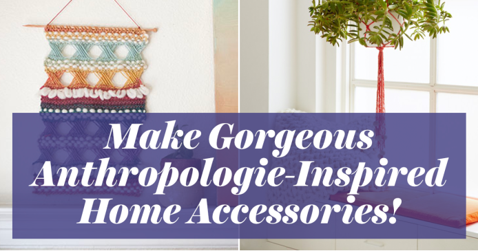 Make Gorgeous Anthropologie-Inspired Home Accessories! Knitting Blog