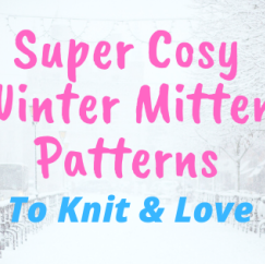 Knitting: Our Top 10 Winter Mitten Patterns