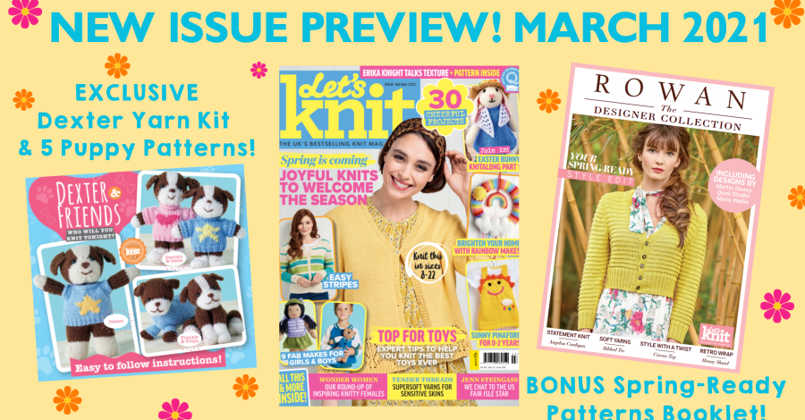 Sneak peek! Let’s Knit issue 168 March 2021 preview