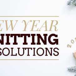 New Year Knitting Resolutions