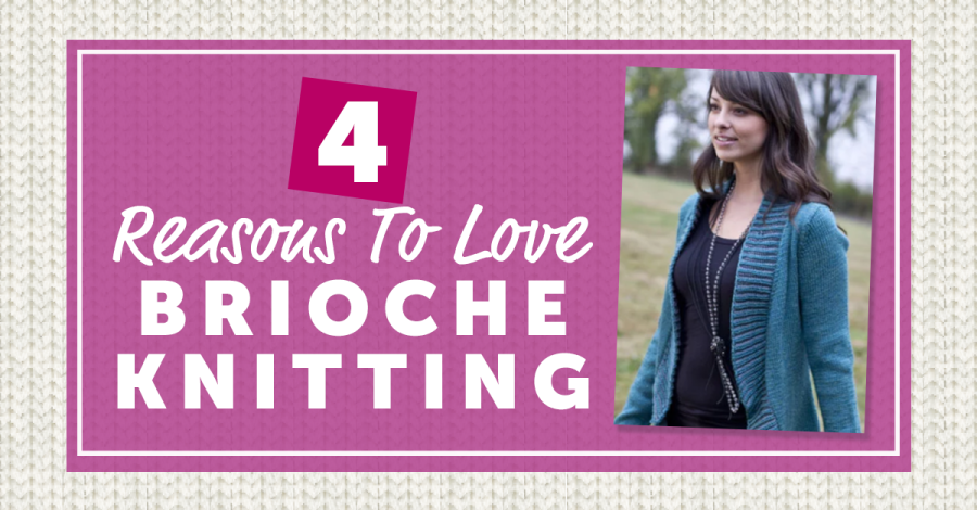 4 Reasons To Love Brioche Knitting