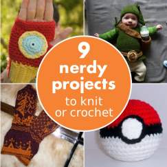 9 nerdy projects for you to knit and crochet