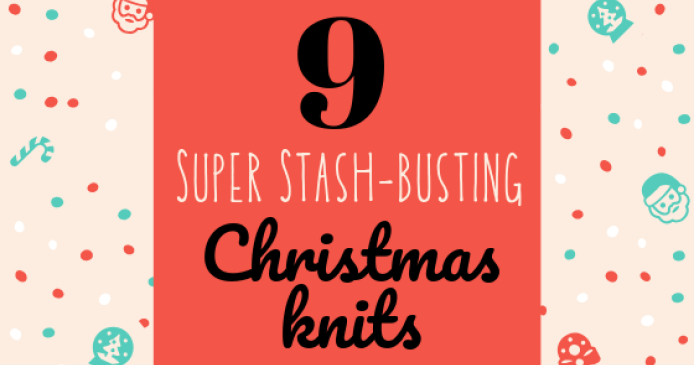 9 Stash-Busting Christmas Knits You Can Make In An Evening Knitting Blog