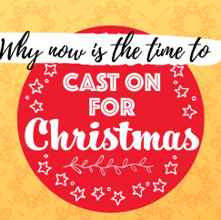 Why Now Is The Time To Cast On For Christmas