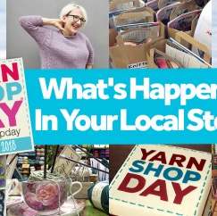 Yarn Shop Day 2018: What’s Happening At Your Local Store?