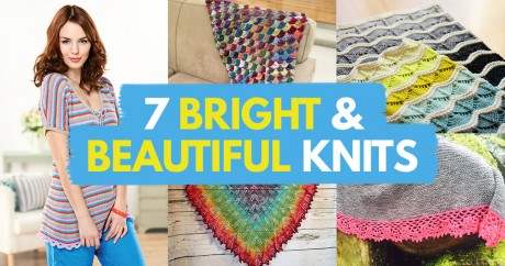 7 Bright & Beautiful Knits