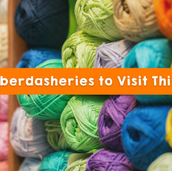 Top 5 Best Haberdasheries to Visit This Summer