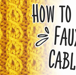 How to Knit Faux Cables