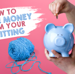 How to Make Money from your Knitting