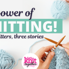 How Knitting Has Changed My Life