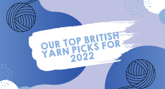 Our Top British Yarn Picks for 2022