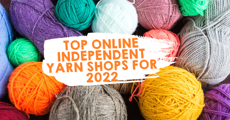 Top Online Independent Yarn Shops for 2022