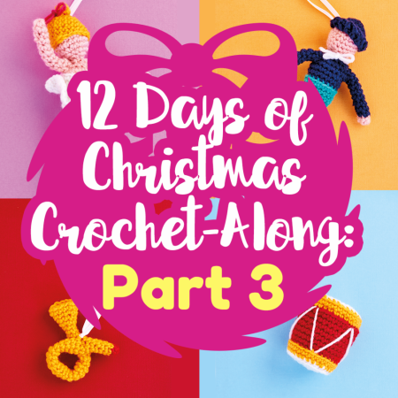 12 Days of Christmas Crochet-Along: Part Three crochet Pattern