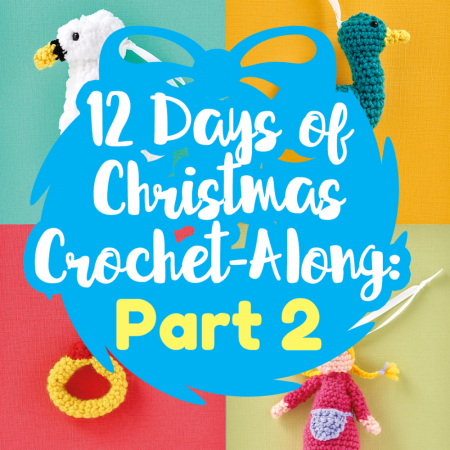 12 Days of Christmas Crochet-Along: Part Two crochet Pattern