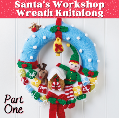Santa’s Workshop Christmas Wreath: Part One Knitting Pattern