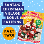 Santa’s Christmas Village Bonus Patterns - Part 2 Knitting Pattern