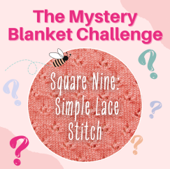 The Mystery Blanket Challenge Square Nine: Simple Lace Knitting Pattern