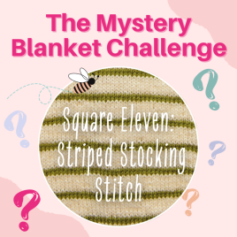 The Mystery Blanket Challenge Square Eleven: Stocking Stitch Stripes Knitting Pattern