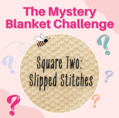 The Mystery Blanket Challenge Square Two: Slipped Stitches Knitting Pattern